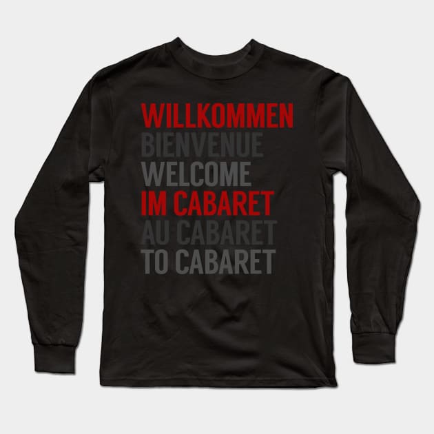 Willkommen Im Cabaret Long Sleeve T-Shirt by byebyesally